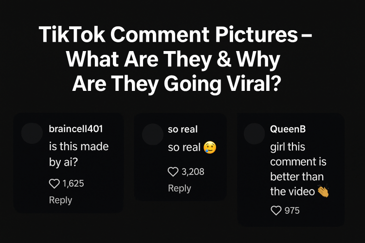 TikTok Comment Pictures – What Are They & Why Are They Going Viral?