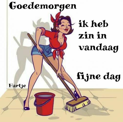 Goedemorgen ik heb zin in vandaag
