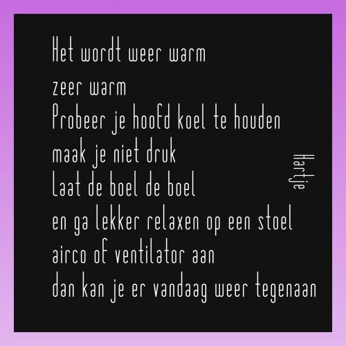 Weer warm en dan ga je.....