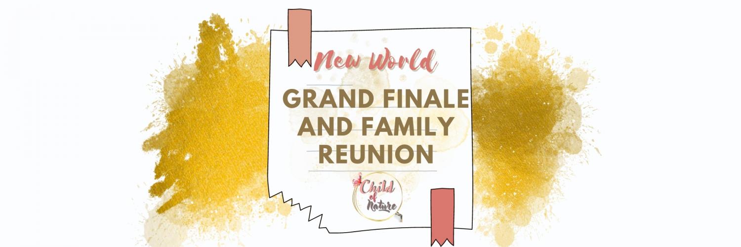 New World Challenge Grand Finale - Family Reunion, Powers, Dreams and Trust