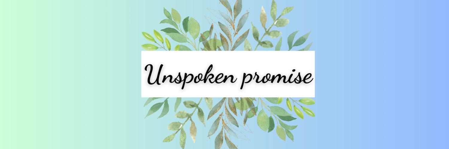 Unspoken promise