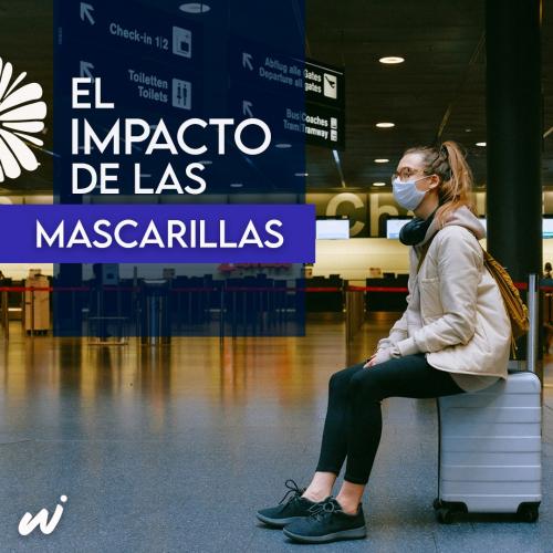 El impacto de las mascarillas