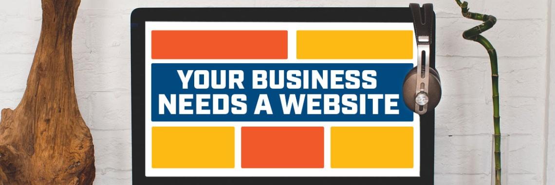 Create a Website for a Business: Why Does Your Business Need One?