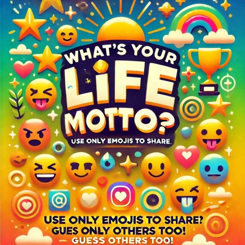 Let's Play! What’s Your Life Motto? But... Only Using Emojis! 🎯✨