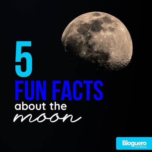 Fun facts about the moon / Datos curiosos sobre la luna