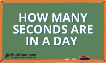 How many seconds in a day?