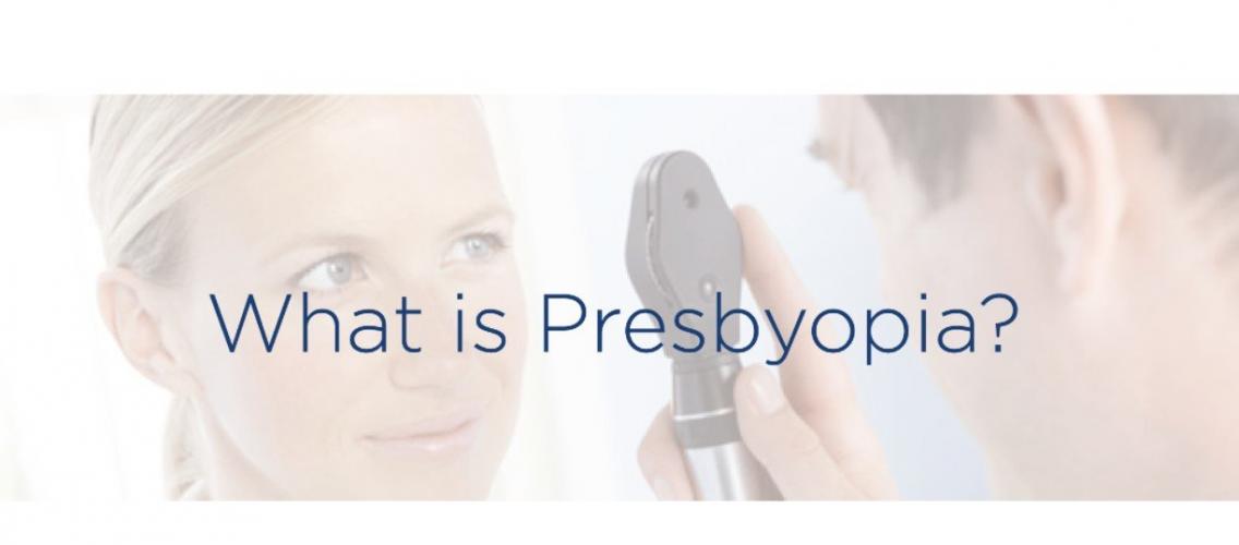 What Is Presbyopia?