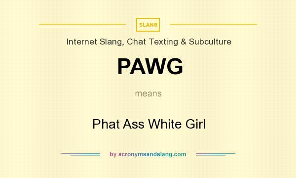   What Does PAWG Mean?