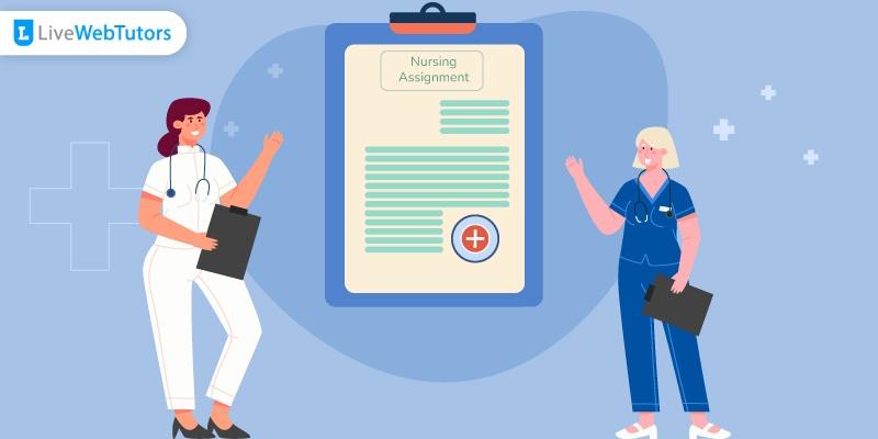 Nursing Assignment Help - Complete Your Assignment with Excellent Quality