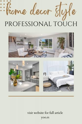 Home Decor Styles With a Professional Touch