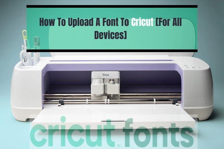 how-to-upload-a-font-to-cricut-for-all-devices