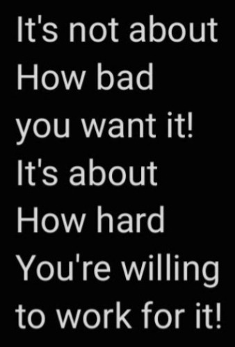 It's not about how bad you want it