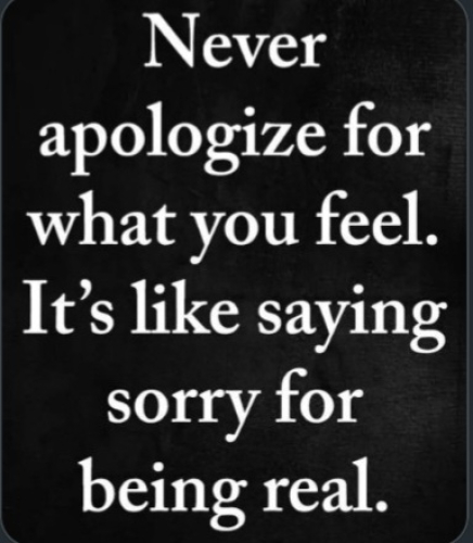 Don’t apologize for your feelings