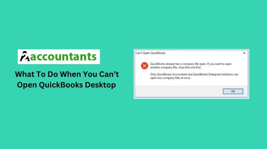 What To Do When You Can’t Open QuickBooks Desktop