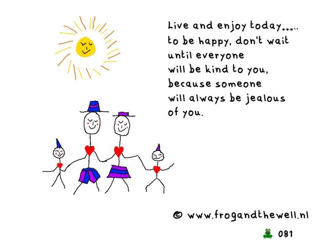 Leef en geniet vandaag