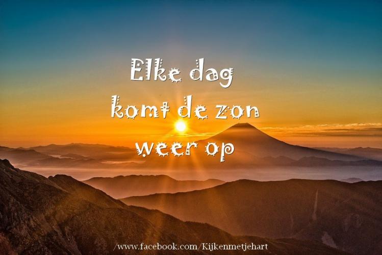 Every day the sun comes up again.