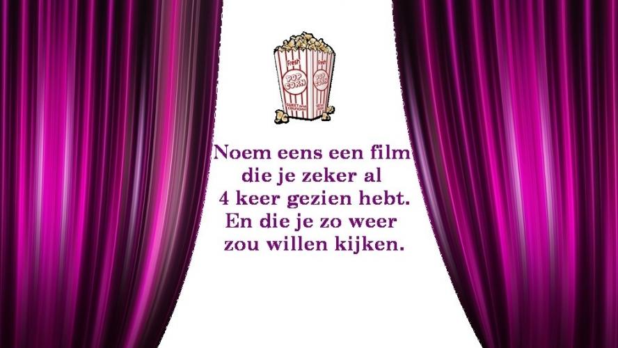 Welk film heb je al heel erg vaak gezien?