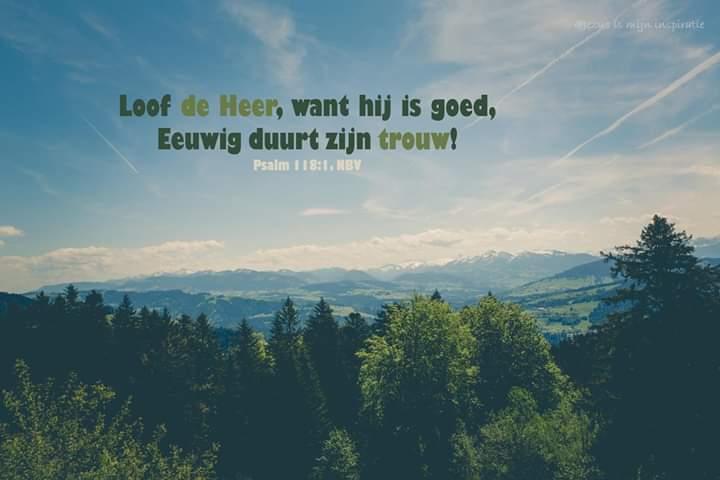 Loof de Heer want Hij is goed!
