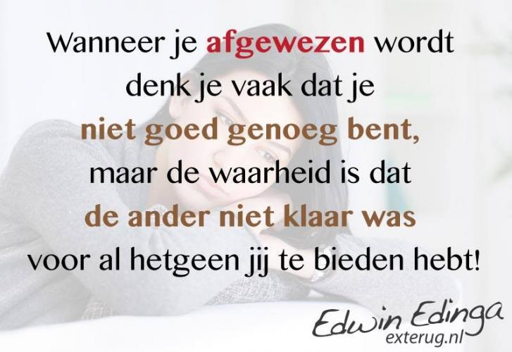 Wie wijst jou nu werkelijk af, jij of een ander?