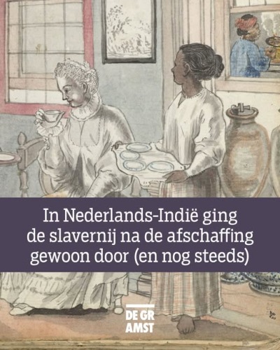 In Nederlands-Indië ging de slavernij na de afschaffing gewoon door