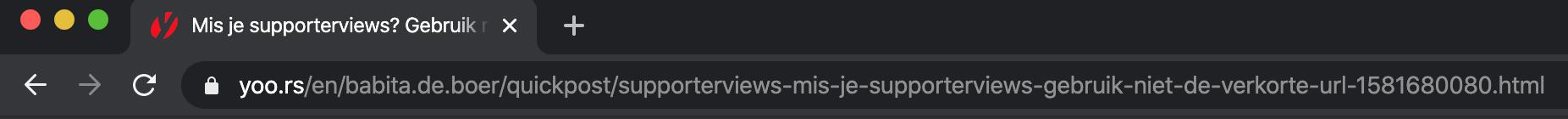 <div><a class="removable-mention" data-mentionid="8138" href="/useroverview/8138/Ingrid%20Tips%20en%20meer">@Ingrid Tips en meer</a> Nee, je kunt het zo testen: als je de verkorte URL kopieert en plakt in een incognito browser, waar je  bent uitgelogd in Yoors, zie je dat je ysID niet erachter staat. (Check foto's hieronder). Dit betekent dan ook dat je geen supporterviews krijgt met die link. Er is dus niks verborgen, want dat is de originele link van die post. <br></div><div><br></div><div>De supporterview dienst die wij gebruiken gebruikt het Yoors ID cijfertje om jouw supporterviews te geven. Dit werkt hetzelfde als affiliate links v andere sites. die een gedeelte van jouw gegevens in de link verwerkt hebben. Staat er geen informatie bij die link, dan doet de site er niks mee. Als elke ysID een verkorte URL opleverde , hadden we dus een verschillende korte URL voor elke lid. Op den duur zouden er dus 10000 korte URL's voor 1 link ontstaan. Misschien kan je dat dan erbij doen bij je uitleg. 🙂</div>