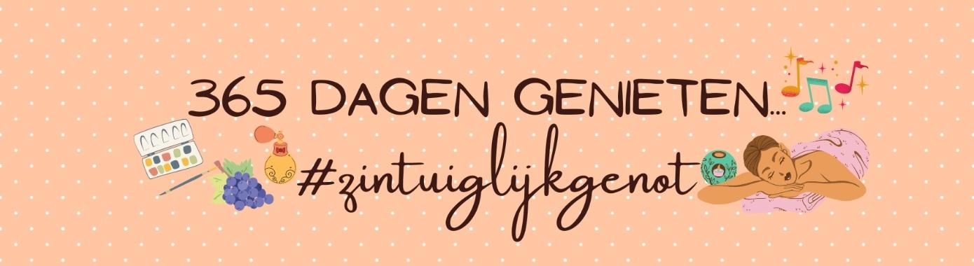 365 dagen zintuiglijk genieten...