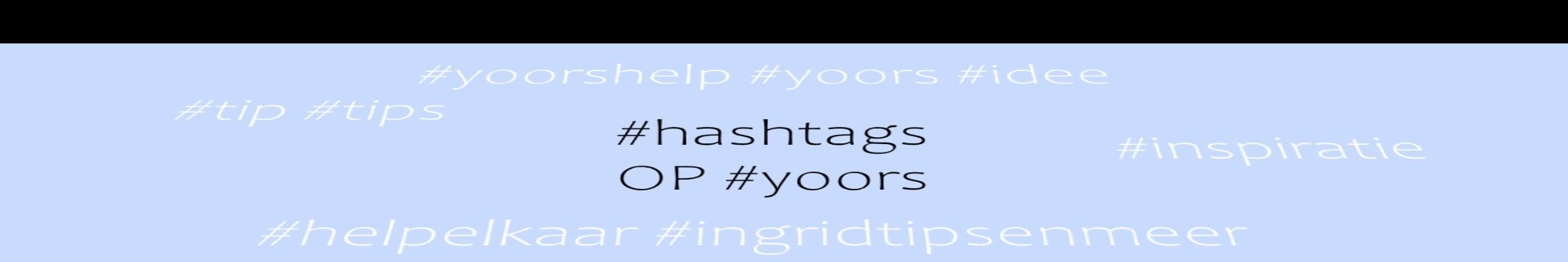  Hashtags op Yoors