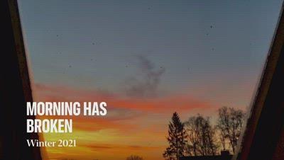  Morning has broken...