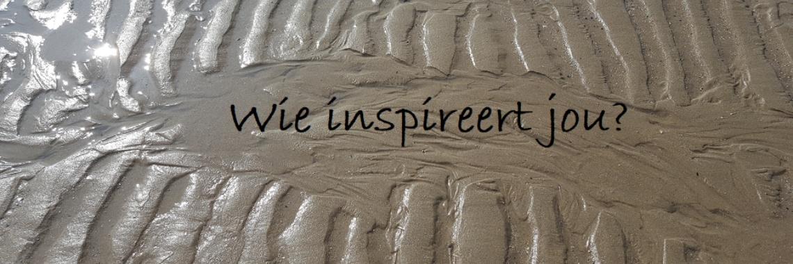  Wie inspireert jou?