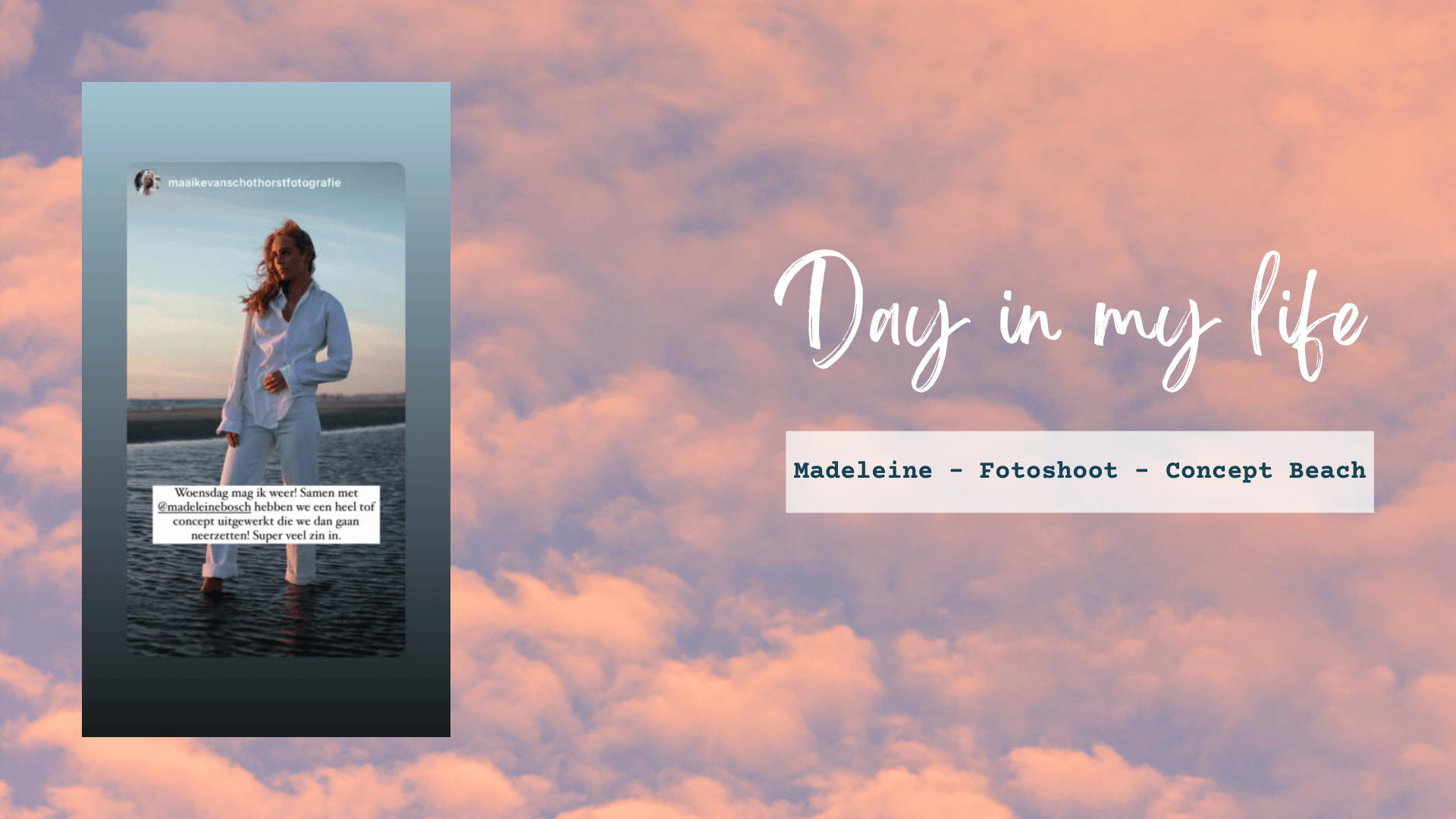 Day in my life - Madeleine - Photo shoot - Concept Beach | Madeleine