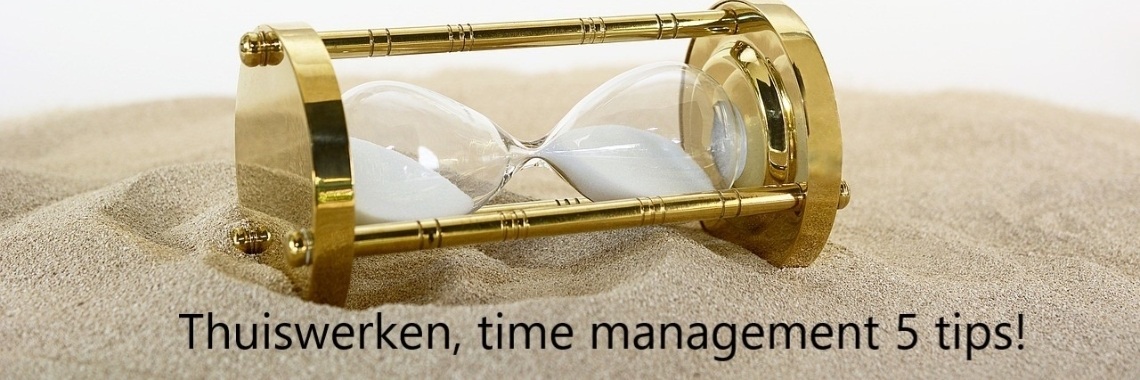 Thuiswerken, time management 5 tips | CreasaNL