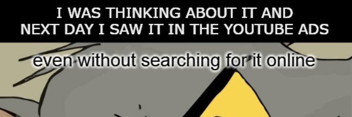 YouTube ads and privacy (meme) | Worldwide Reporter