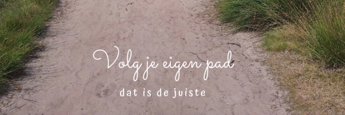 De scholen zijn begonnen.... volg je eigen pad | astrid.reijman