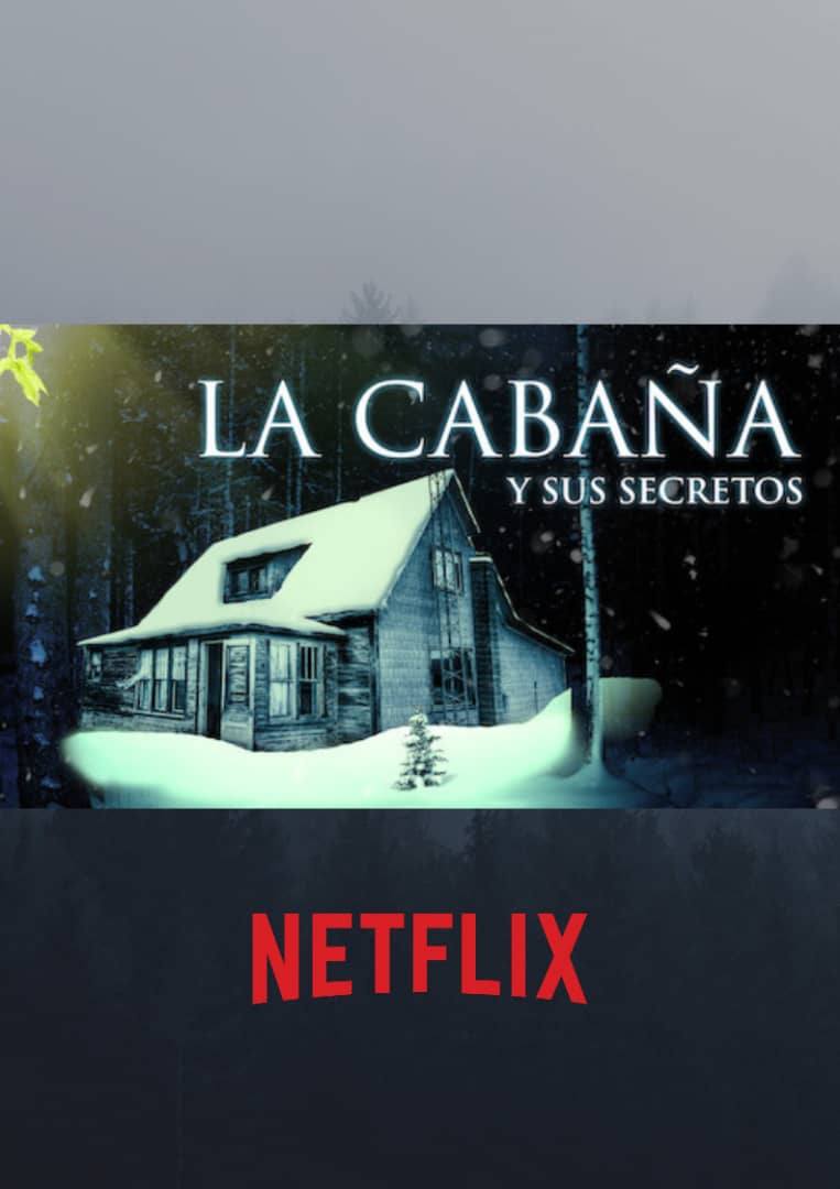 The cabin and its secrets “ La cabaña y...