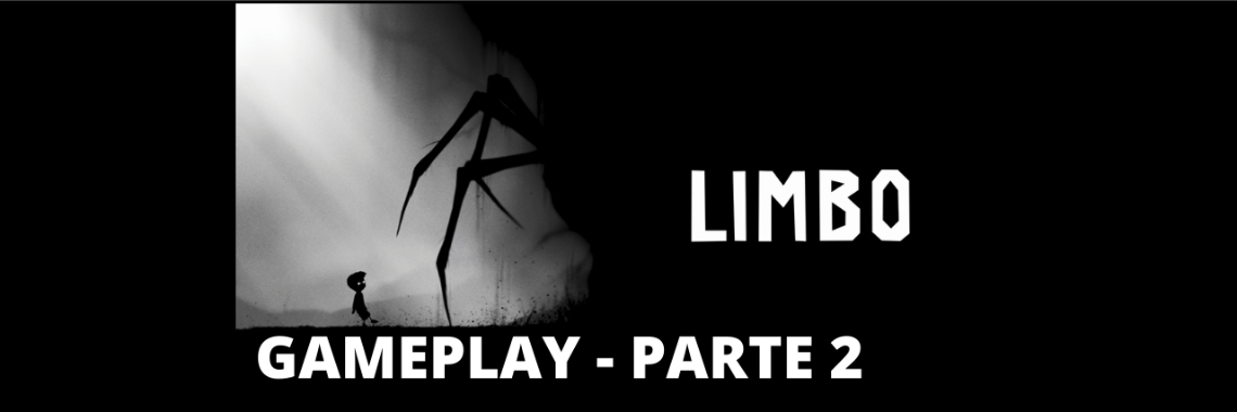Limbo - Part 2 (Gameplay) | Gustavo Perez