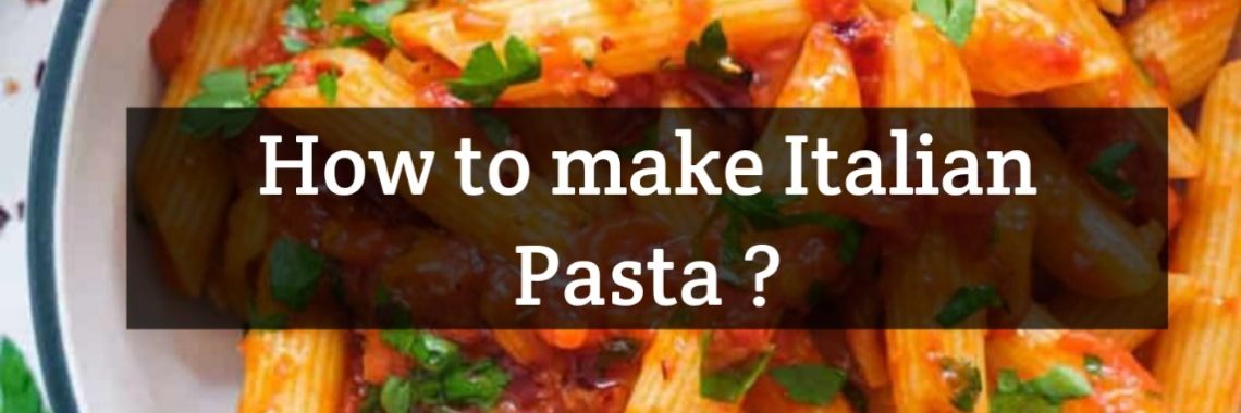 Best Italian Pasta Recipes | Sadaf W.
