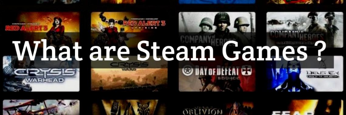 What are Steam Games ? | Sadaf W.