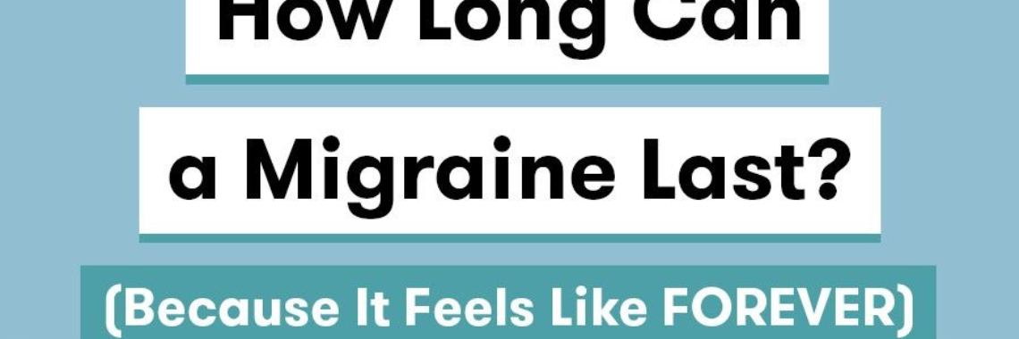 How long do Migraine attack last | sameerbedar07