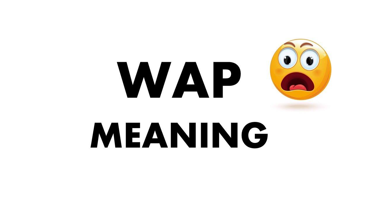 What Does Wap Mean