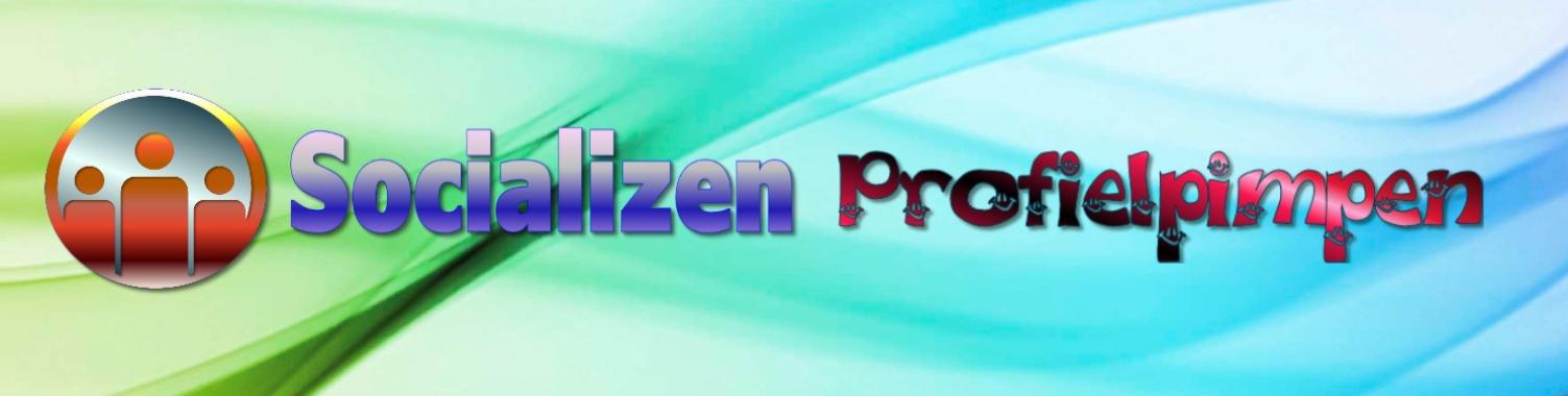 Profielpimpen op Facebook en Hyves alternatief Socializen. HOE DOE JE DAT? | Zohra Boelhouwers