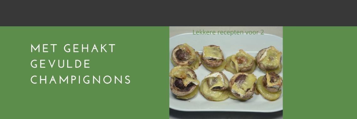 Met gehakt gevulde champignons | ElisabethsMagazine