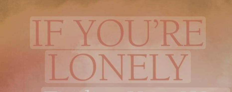 and if you're lonely | Lasting Change Workbook