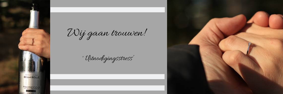 Wij gaan trouwen! 'Uitnodigingsstress' (Deel 9) | Louter