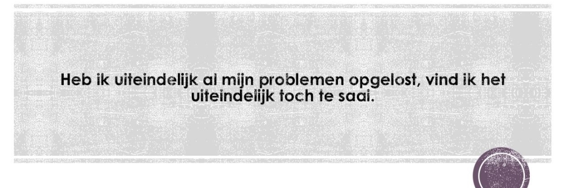 Ik heb een heel saai leven. | DidI'Ms world