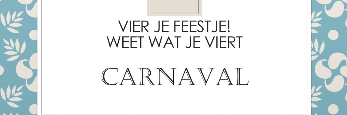 Wat wordt er met Carnaval gevierd? | DidI'Ms world