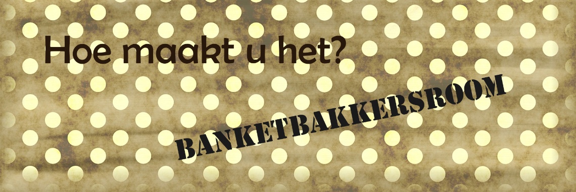 Banketbakkersroom van Mevrouw Stip... | Mevrouw Stip...