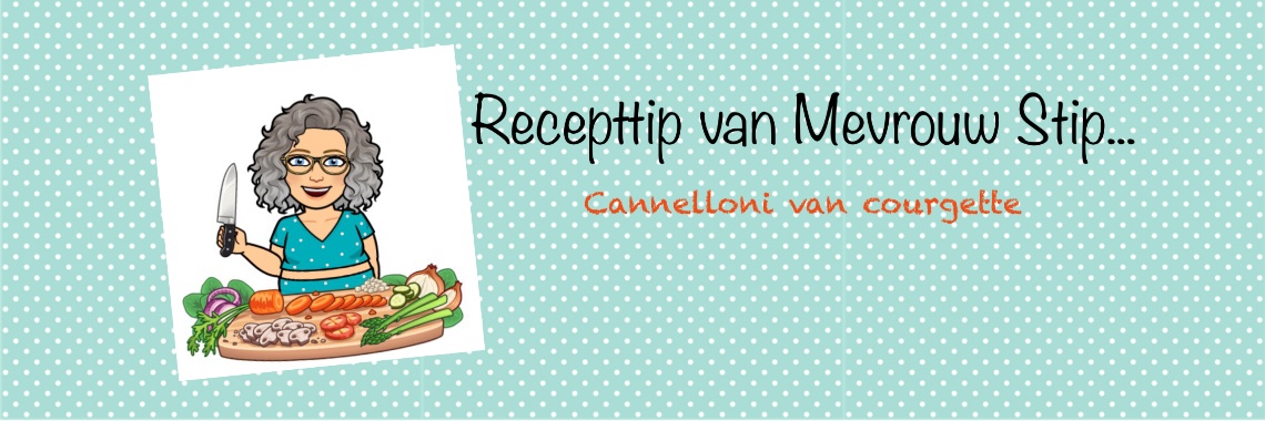 Recepttip van Mevrouw Stip... Cannelloni van courgette... | Mevrouw Stip...