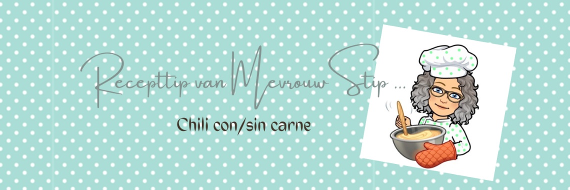 Recepttip van Mevrouw Stip... Chili con/sin carne... | Mevrouw Stip...