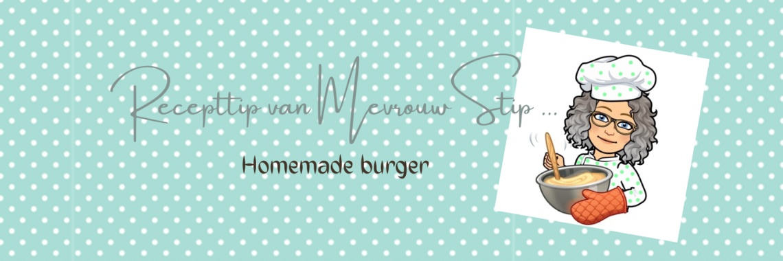 Recepttip van Mevrouw Stip... Homemade burger... | Mevrouw Stip...