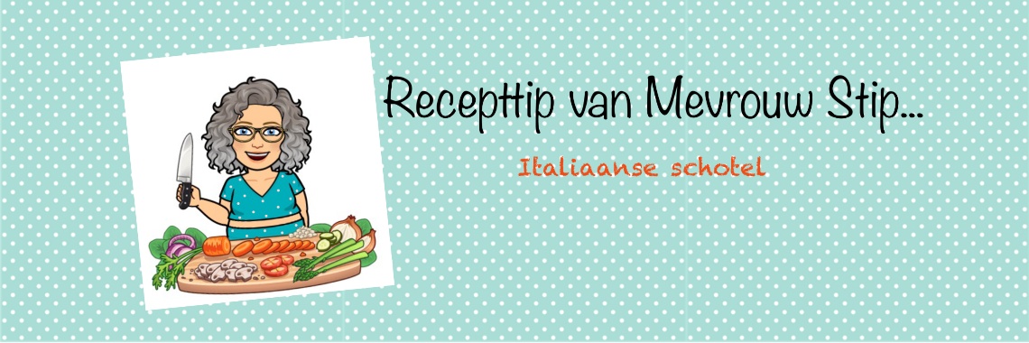 Recipe tip from Mrs. Dot... Italian dish... | Mevrouw Stip...